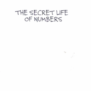 The Secret Life of Numbers